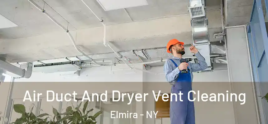  Air Duct And Dryer Vent Cleaning Elmira - NY