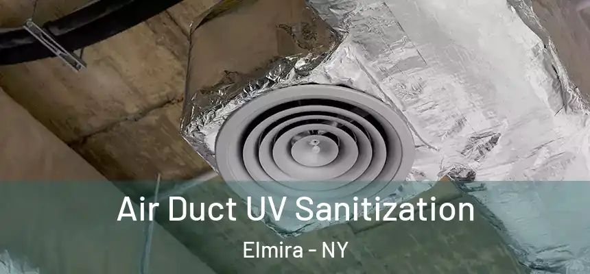  Air Duct UV Sanitization Elmira - NY