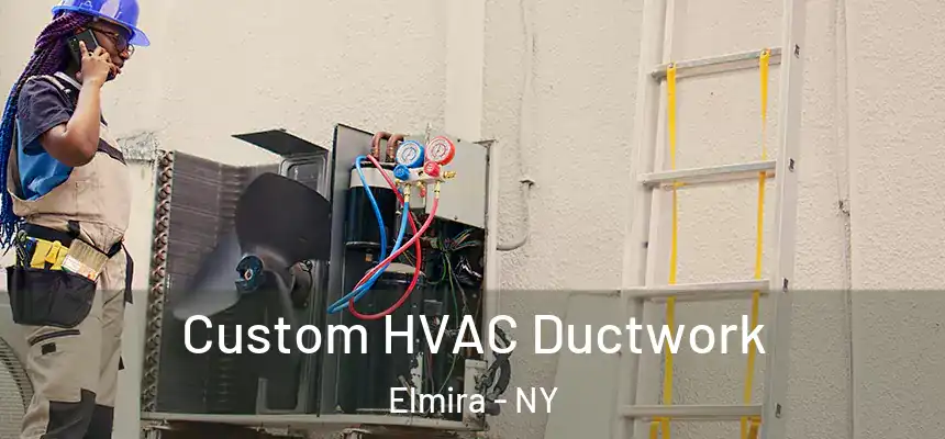  Custom HVAC Ductwork Elmira - NY