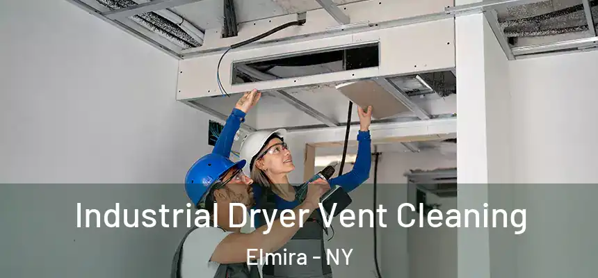 Industrial Dryer Vent Cleaning Elmira - NY