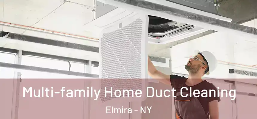  Multi-family Home Duct Cleaning Elmira - NY